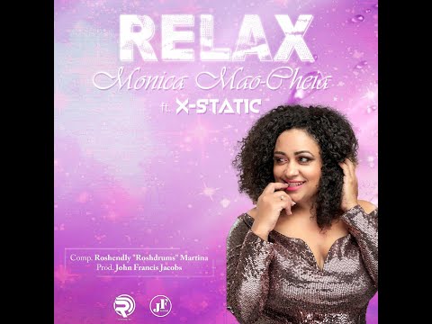 RELAX   Monica Mao Cheia ft X Static