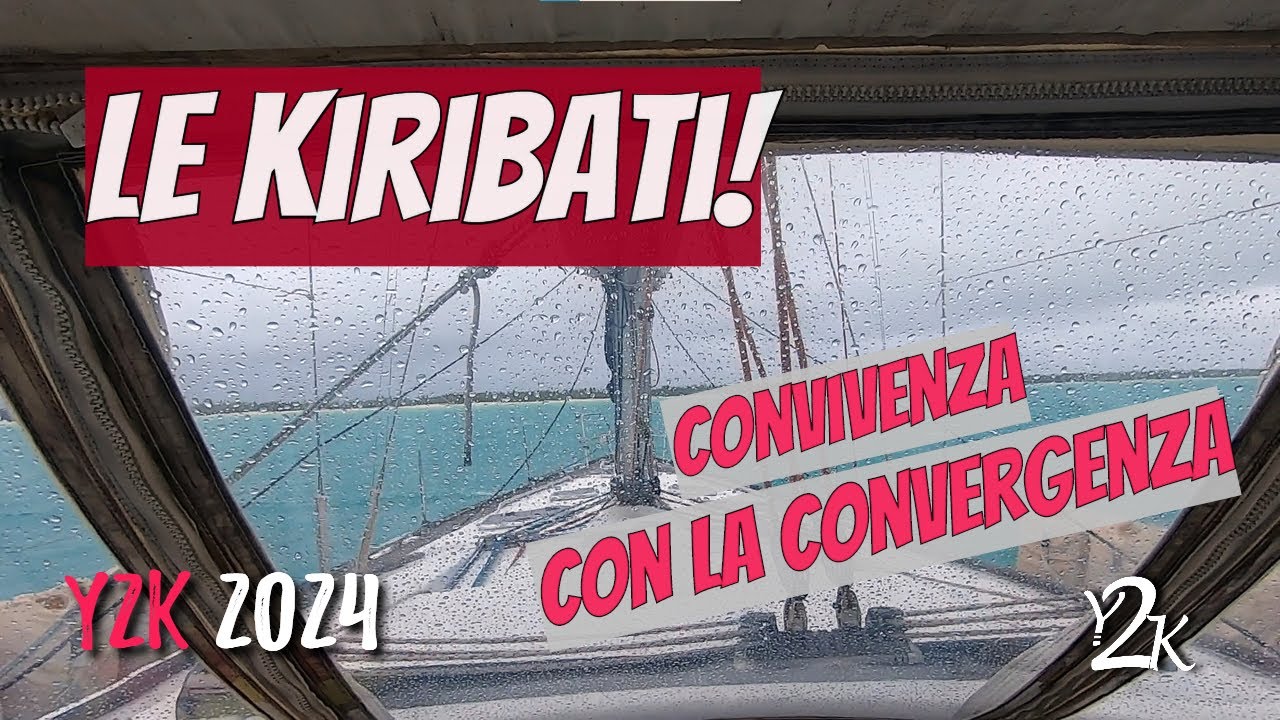 Kiribati - IT'S ALWAYS RAINING - Living on a sailboat in the Pacific Ocean CONVERGENCE Zone Ep.1 ...