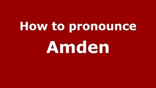 How to pronounce Amden