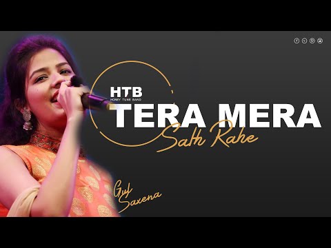 Tera Mera Sath Rahe - तेरा मेरा साथ रहे | @Honey_Tune_Band & Gul Saxena