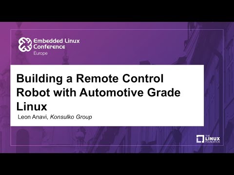 Building a Remote Control Robot with Automotive Grade Linux - Leon Anavi, Konsulko Group