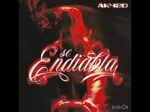 SE ENDIABLA - AK4:20 (@djtavo.cl Extended DJ)