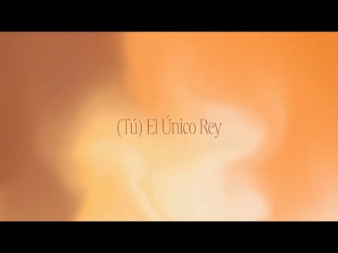 (Tú) El Único Rey | Official Lyric Video | tuyo