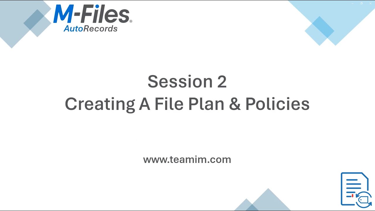 Records Management with AutoRecords and M-Files - Session 2: Creating a File Plan and Policies