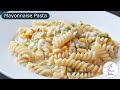 Mayonnaise Pasta Recipe | Creamy Vegetable Mayonnaise Pasta ~ The Terrace Kitchen