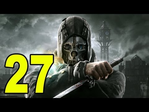 Dishonored - Part 27 - We're Back! (Let's Play / Walkthrough / Playthrough)