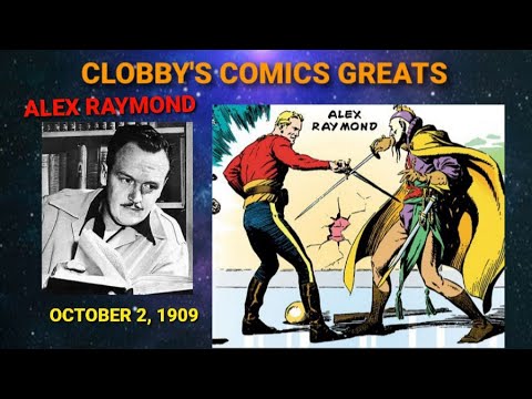 CLOBBY'S COMICS MASTERS: BIRTHDAY OF ALEX RAYMOND