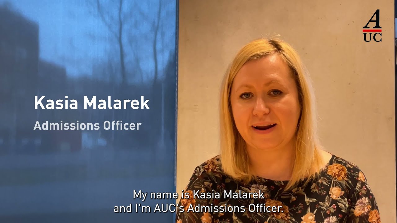 AUC Admission Tips from our very own Admissions Officer