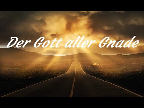 Kurzpredigt: Der Gott aller Gnade