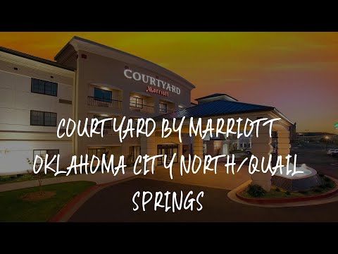 Courtyard by Marriott Oklahoma City North/Quail Springs Review - Oklahoma City , United States of Am