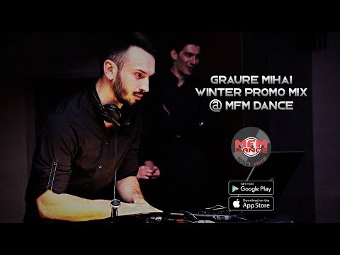 Graure Mihai • WInter Promo Mix @ MFM Dance