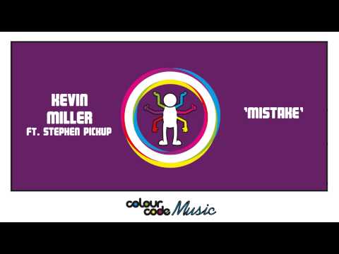 Kevin Miller ft Stephen Pickup - Mistake