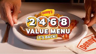 Denny's Satisfy every craving with the $2 $4 $6 $8 Value Menu