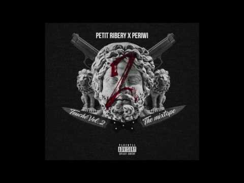 01.PETIT RIBERY FT. PERIWI & FRANCHU  (( TOUCHÉ VOL.2 ))