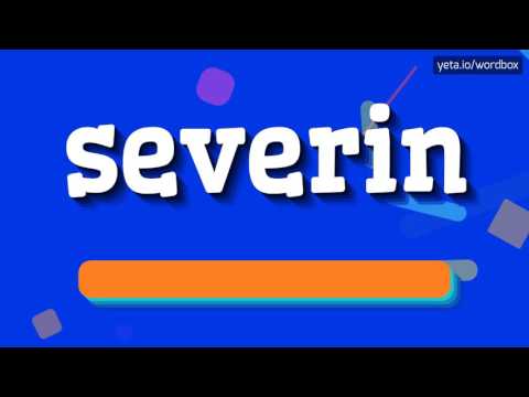 SEVERIN - HOW TO SAY SEVERIN?