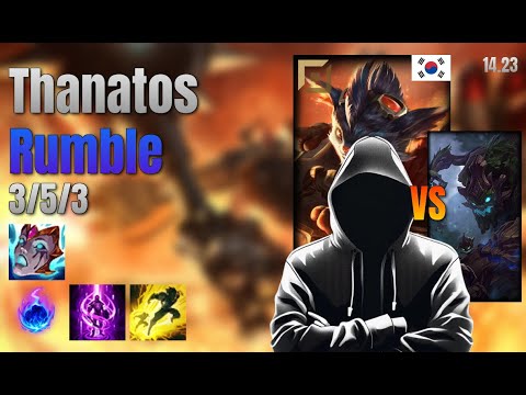 Thanatos Top Rumble vs Maokai lol KR solo rank Full Game 14.23 | 타나토스 럼블 vs 마오카이