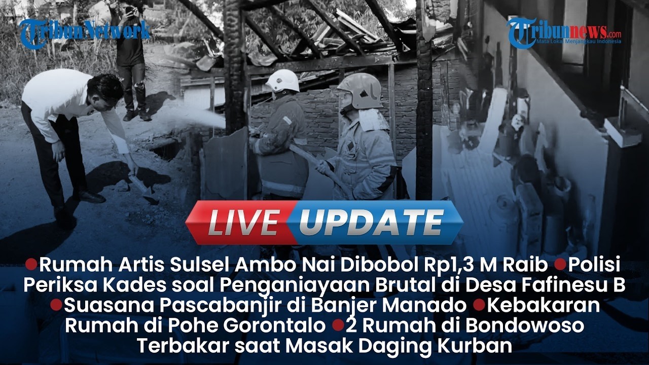 LIVE UPDATE SIANG: Rumah Artis Ambo Nai Dibobol Rp1,3 M Raib, 3 Pria Dianiaya Polisi Periksa Kades
