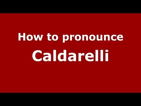 How to pronounce Caldarelli