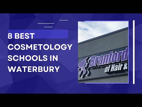 8 Best Cosmetology Schools in Waterbury