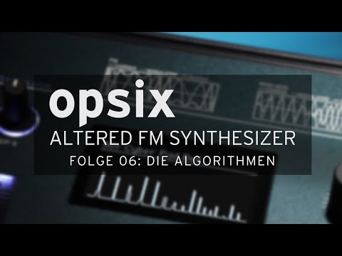 KORG opsix Master Class - Folge 6: die Algorithmen