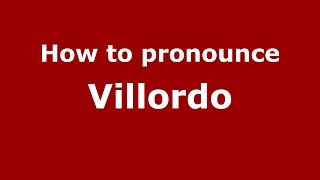 How to pronounce Villordo