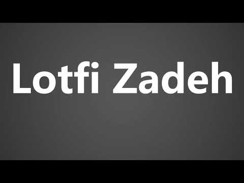 How To Pronounce Lotfi Zadeh