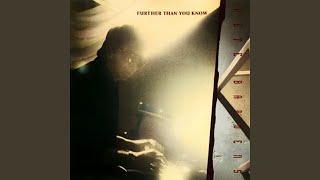 Further Than You Know