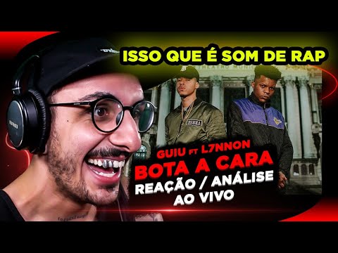 SÓ RIMA PESADA! Guiu ft. L7NNON - Bota a Cara [Reação/ Análise]