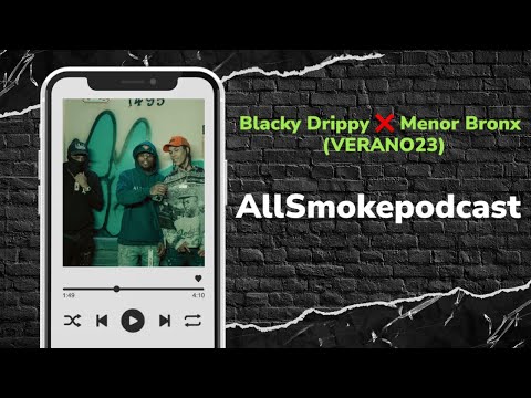AllSmokepodcast behind the scenes of Blacky Drippy ❌ Menor Bronx (VERANO 23)