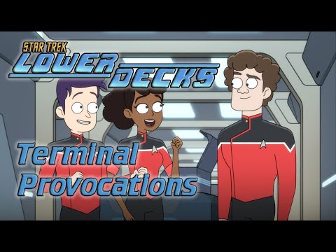 STAR TREK: LOWER DECKS S1E6, “Terminal Provocations”