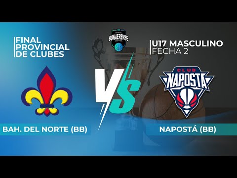 FINAL FOUR U17 MASCULINO BAHIENSE DEL NORTE (BB) VS NAPOSTÁ (BB)