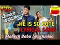 He is so cute lyrical song (Kannada Version) | Major Ajay Krishna | Mahesh Babu | Rashmika Mandanna|