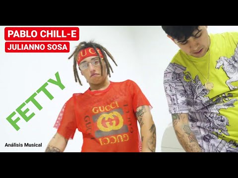 😎REACCION Y CRITICAS:TRAP😎. Pablo Chill-E & Julianno Sosa - Fetty