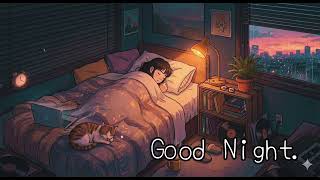 【睡眠用】Good Night - Going to sleep together -