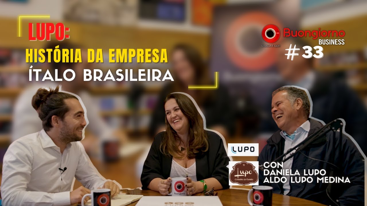 LUPO: A história da empresa e da família - Daniela Lupo e Aldo Lupo Medina