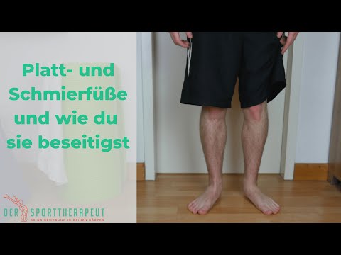 Plattfuß und Schmierfuß beseitigen | Hintergründe, Auswirkungen und Übungen