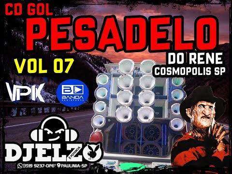 CD GOL PESADELO DO RENE VOL 07 FUNK PISEIRO FORRO SWINGUEIRA SO AS TOP