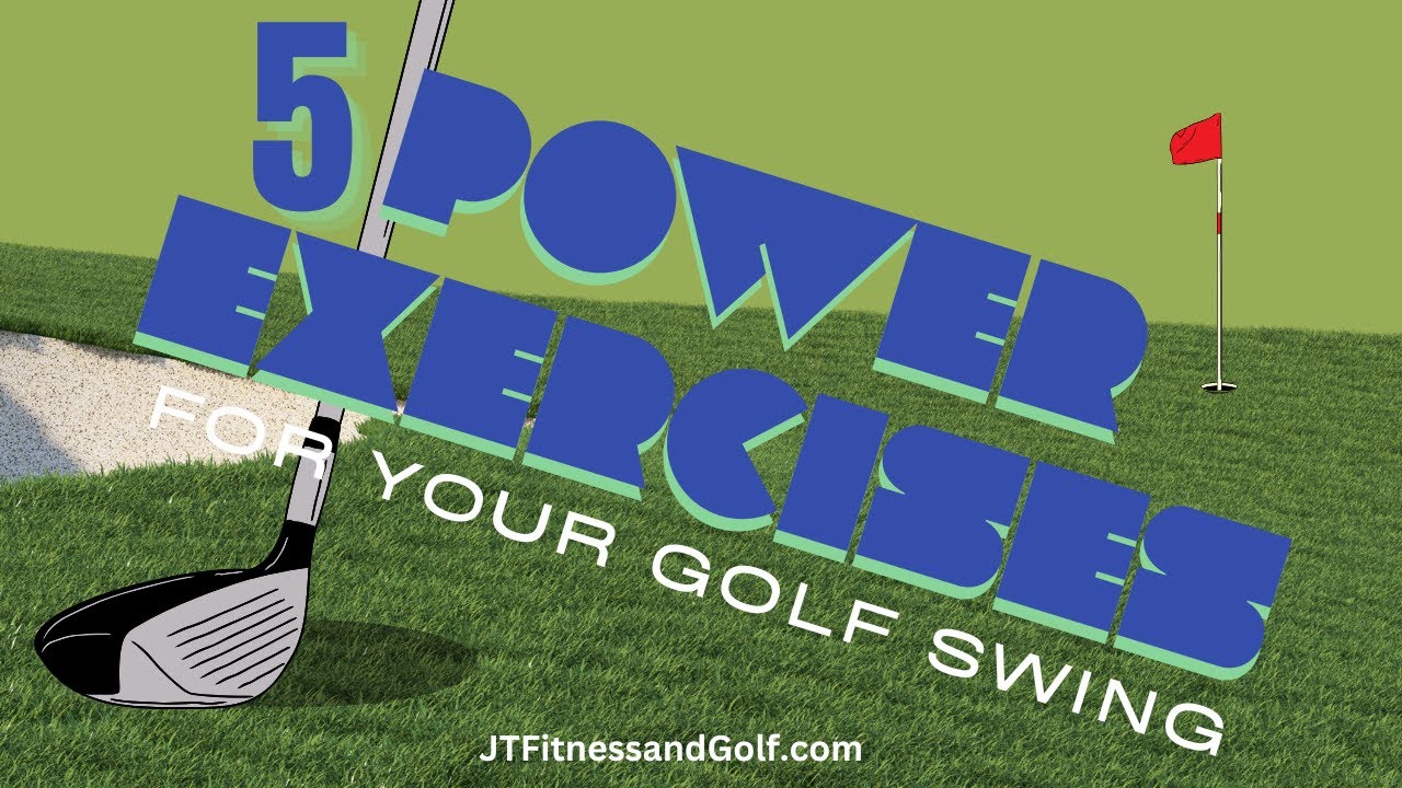 5 Powerful Exercises for Your Golf Swing