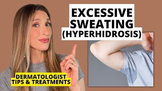 Dermatologist Shares Treatments for Hyperhidrosis (Excessive Sweating) | Dr. Sam Ellis