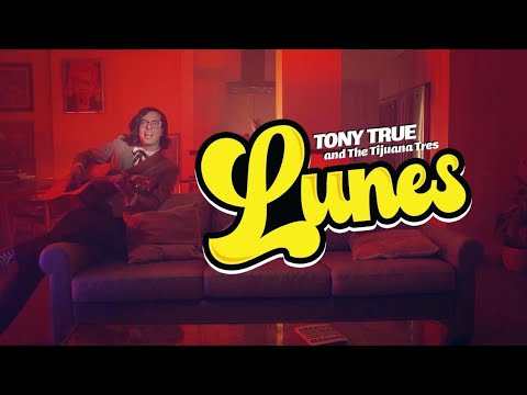 Tony True and The Tijuana Tres - Lunes (Video Oficial)
