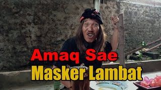 Download lagu Amaq Sae terbaru 2021 - Amaq Sae - Masker Lambat Lucu🤣 mp3