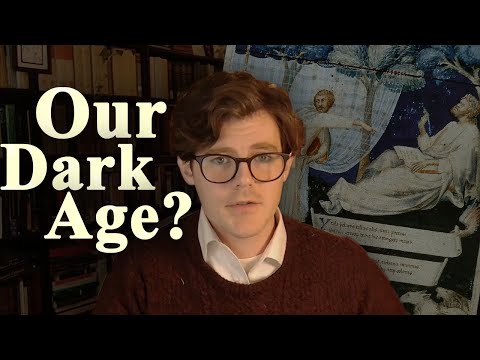 Are We in a New Dark Age?
