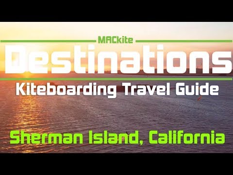 Kiteboarding Travel Guide: Sherman Island, CA - Destinations EP 14