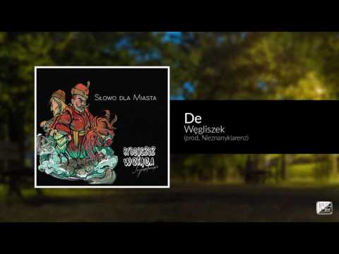 06. De - Węgliszek (prod. Nieznanyklarenz)