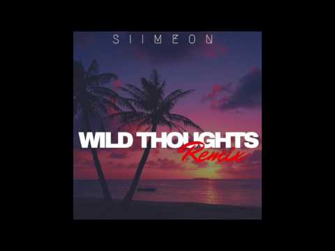S I I M E O N - WILD THOUGHTS REMIX [SWEDISH REMIX]