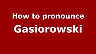 How to pronounce Gasiorowski