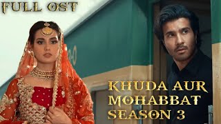 Khuda Aur Mohabbat Season 3 Ost  Khuda Aur Mohabba