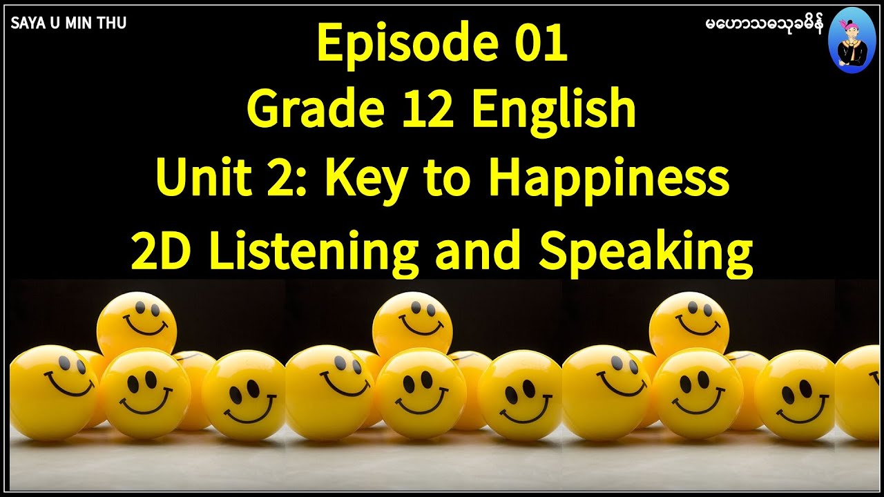01 2D Listening and Speaking Grade 12 English Unit 2: Key to Happiness