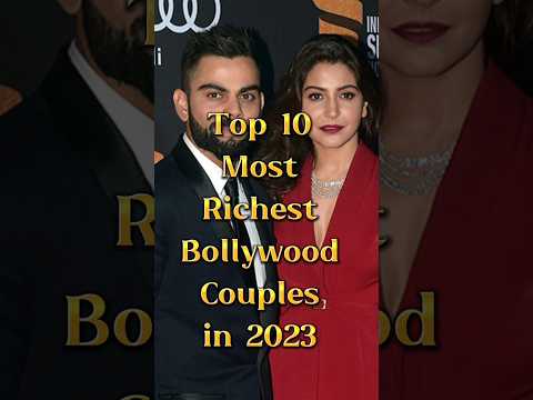 Top 10 Most Richest Bollywood Couples in (2023) || #shorts #top10worldfactstv #2023