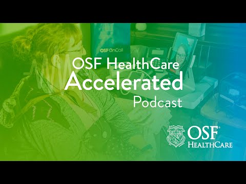 Episode 22 - Digital Hospital at Home One-Year Checkup | OSF HealthCare Accelerated